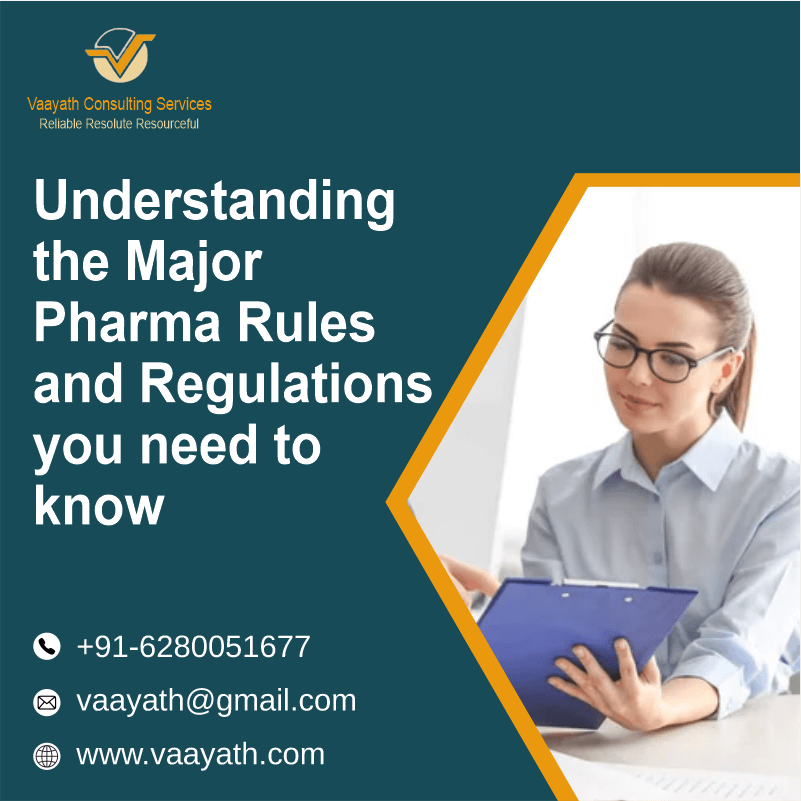 Understanding the major Pharma Rules and Regulations you need to know