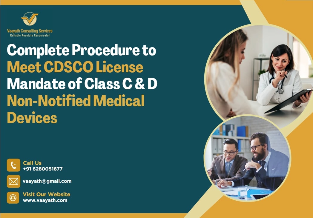 Complete Procedure to Meet CDSCO License Mandate of Class C & D Non-Notified Medical Devices new